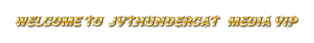 Welcome to JVThunderCat Media VIP